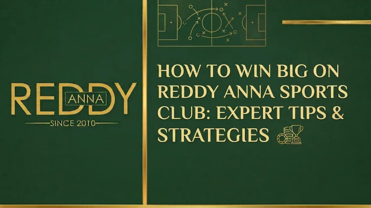 How to Win Big on Reddy Anna Sports Club