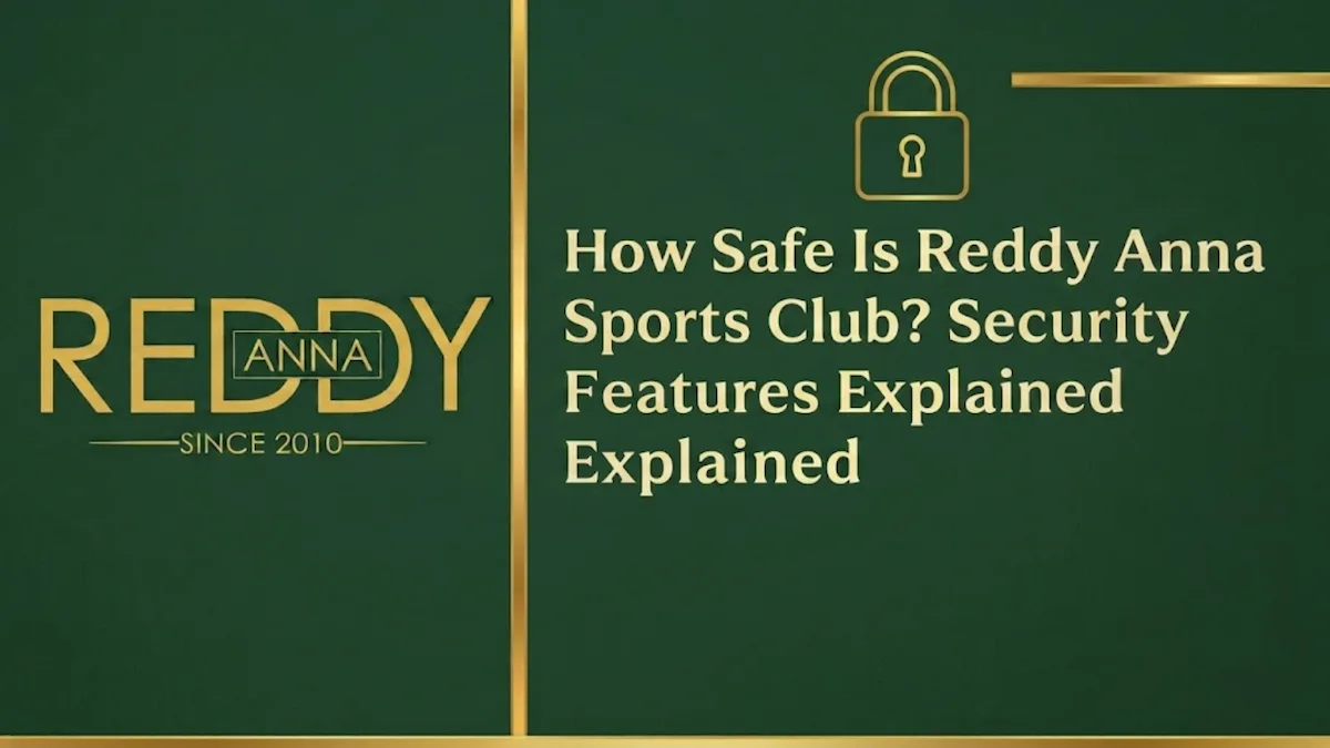 how safe is reddy anna sports club