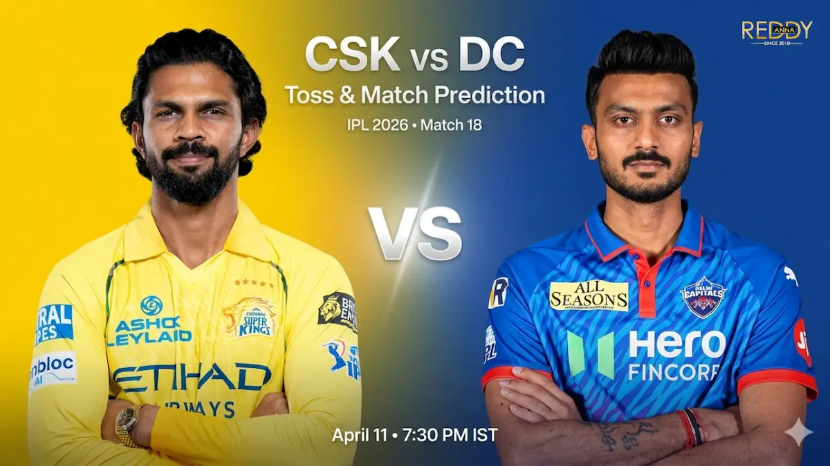 CSK vs DC Today Toss & Match Prediction 18th Match IPL 2026