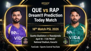QUE vs RAP Dream11 Prediction Today Match 18th PSL 2026