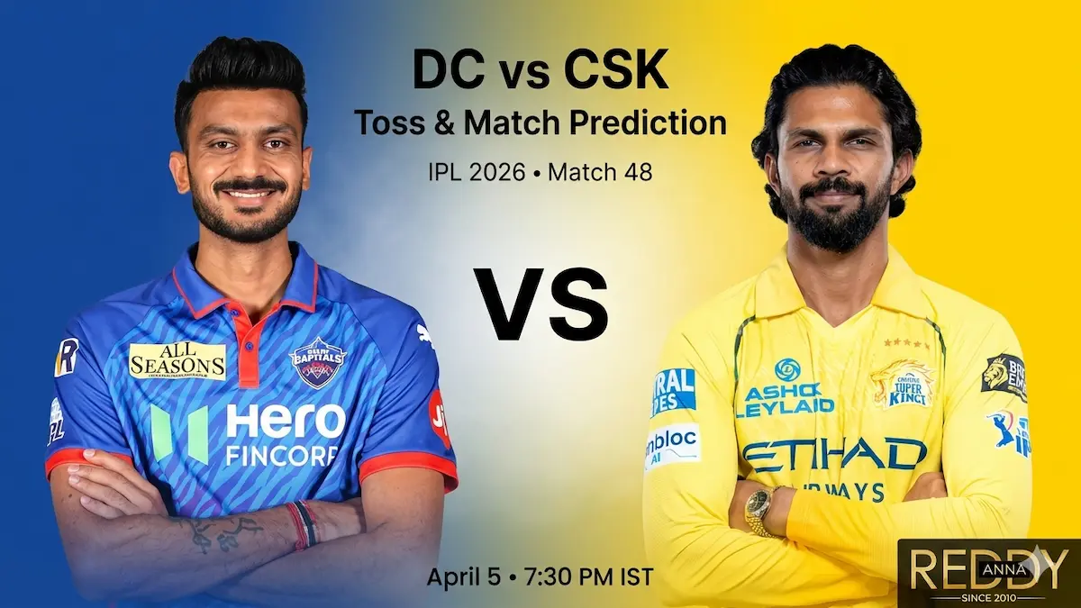 DC vs CSK Toss & Match Prediction 48th Match IPL 2026