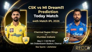 CSK vs MI Dream11 Prediction Today Match 44th IPL 2026