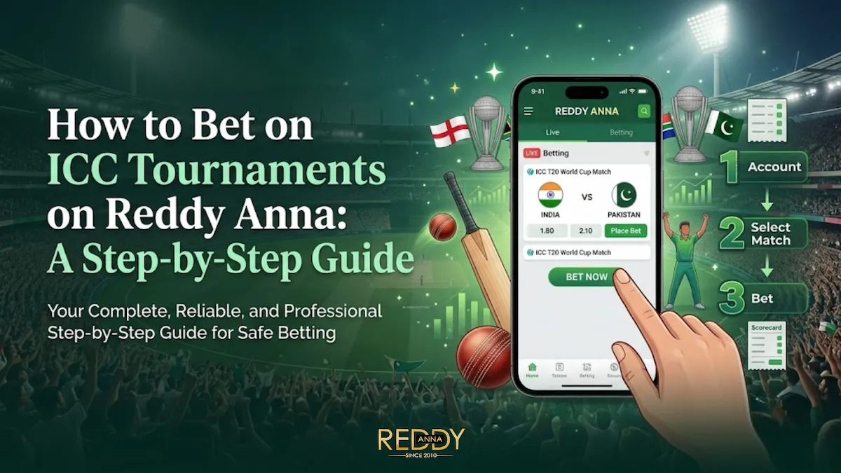 How to Bet on ICC Tournaments on Reddy Anna