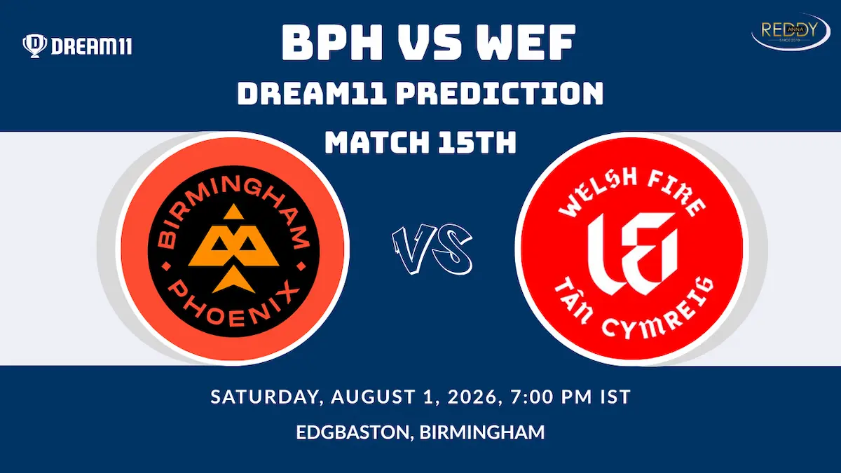BPH vs WEF Dream11 Prediction Match 15th 2026