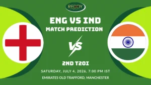 ENG vs IND Match Prediction 2nd T20I 2026