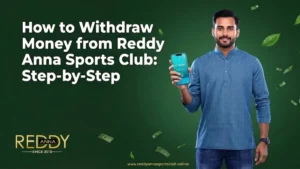 how to withdraw money from reddy anna sports club