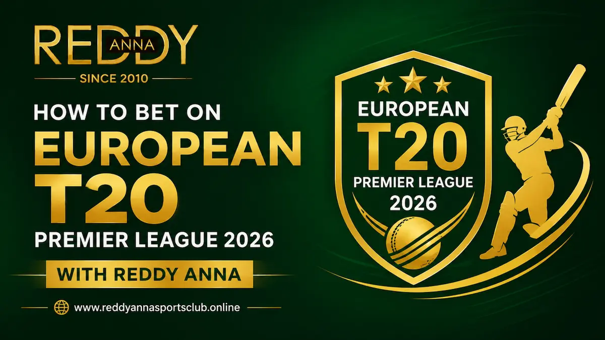 bet on European T20 Premier League 2026 with Reddy Anna
