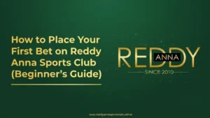 how to bet on reddy anna sports club